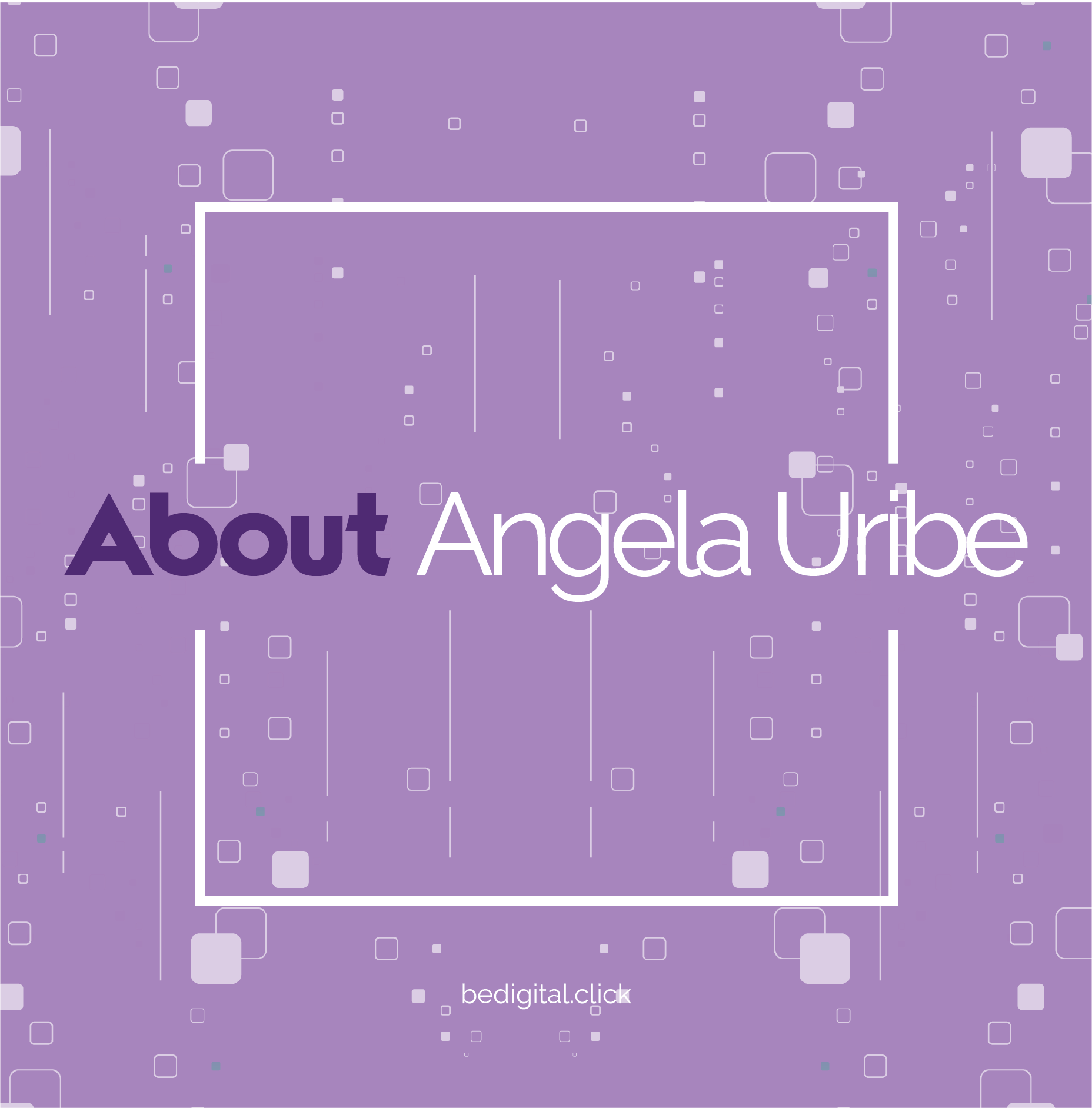 About me: Angela Uribe